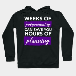 Weeks of Programming - Funny Programming Jokes - Dark Color Hoodie